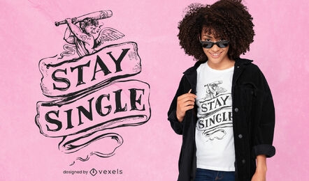 Stay single cupido diseño de camiseta.
