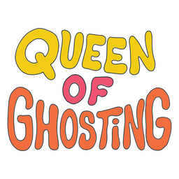 Queen of ghosting doodle quote PNG Design Transparent PNG