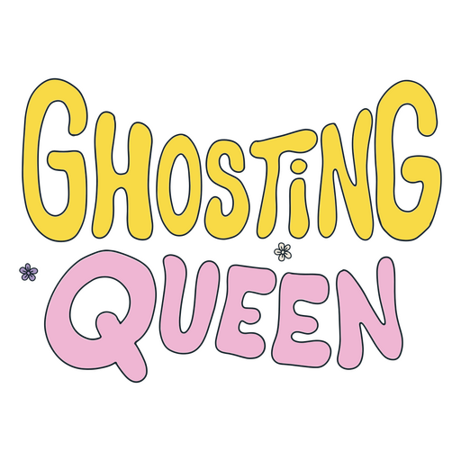 Ghosting queen doodle quote PNG Design