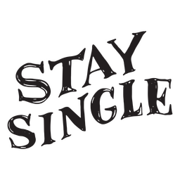 Anti valentines hand drawn quote stay single PNG Design Transparent PNG