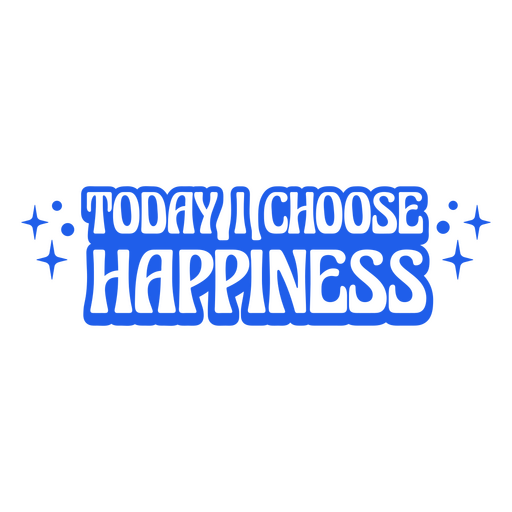 Choose happiness motivational quote PNG Design