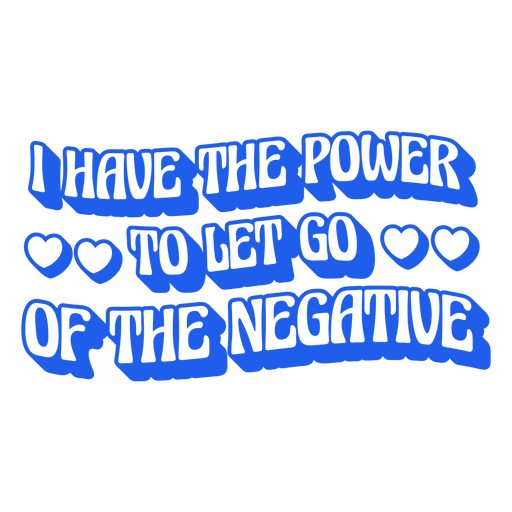 Let go of negative motivational quote  PNG Design