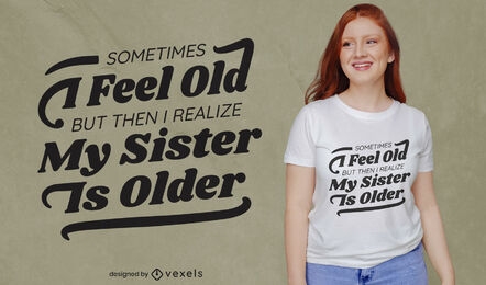 Funny older sister quote t-shirt design