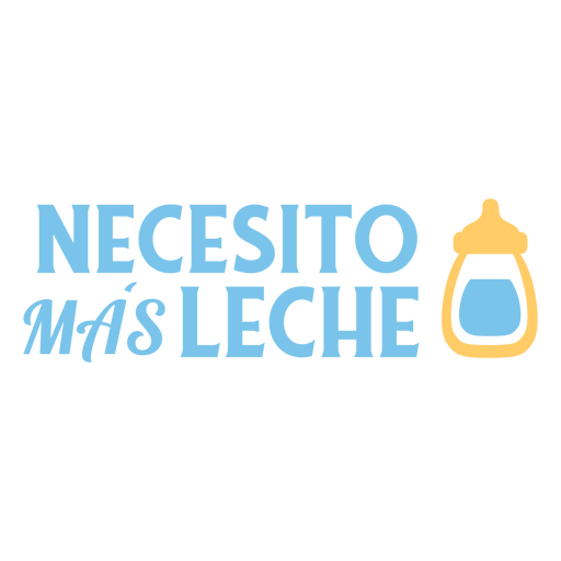 Need more milk flat spanish quote PNG Design