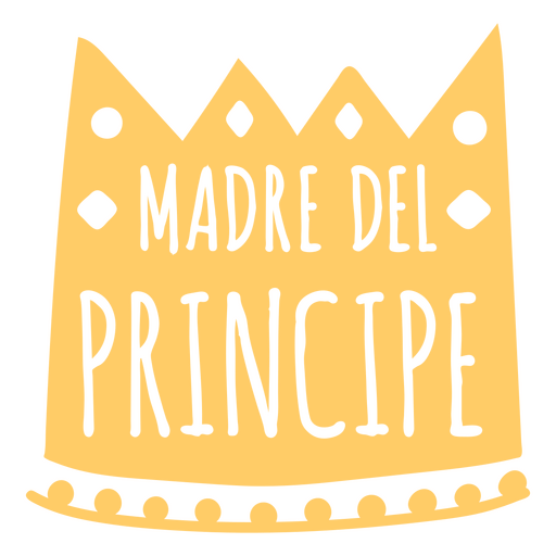 Die Mutter des Prinzen hat ein spanisches Zitat ausgeschnitten PNG-Design