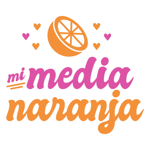 Media Naranja rosa spanisches Zitat PNG-Design