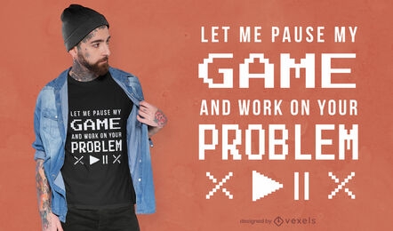 Diseño de camiseta gamer funny quote pixel art