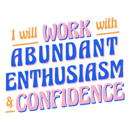 Enthusiasm motivational quote lettering PNG Design