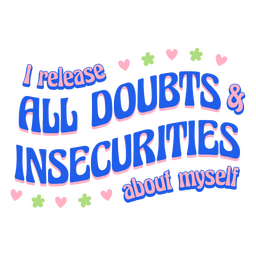 Insecurities motivational quote lettering PNG Design