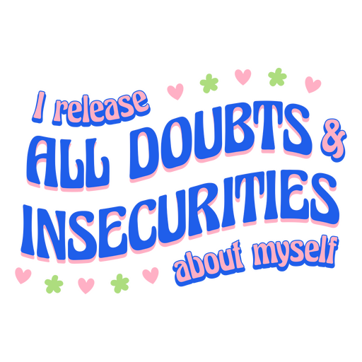 Insecurities motivational quote lettering PNG Design