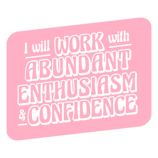 Enthusiasm motivational quote PNG Design