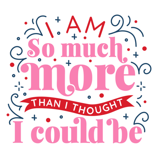 Much More Motivational Quote Lettering PNG & SVG Design For T-Shirts