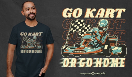 Go Kart Quote T-shirt Design