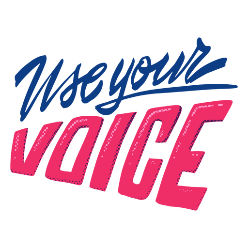 Use your voice lettering quote PNG Design