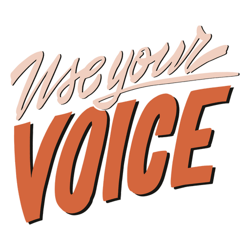 Feminismus-Schriftzug-Zitat verwenden Sie Ihre Stimme PNG-Design