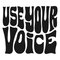 Use your voice retro quote PNG Design