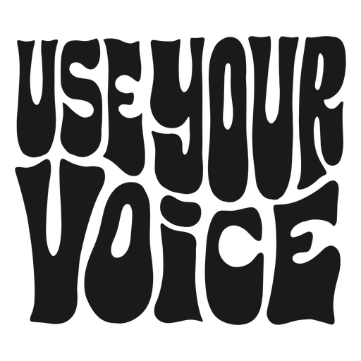 Use your voice retro quote PNG Design