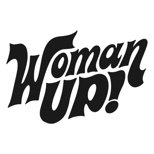 Woman up quote lettering