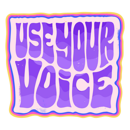 Feminism retro quote use your voice PNG Design