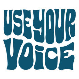 Use your voice quote lettering PNG Design