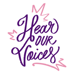 Women's day lettering quote hear our voices PNG Design
