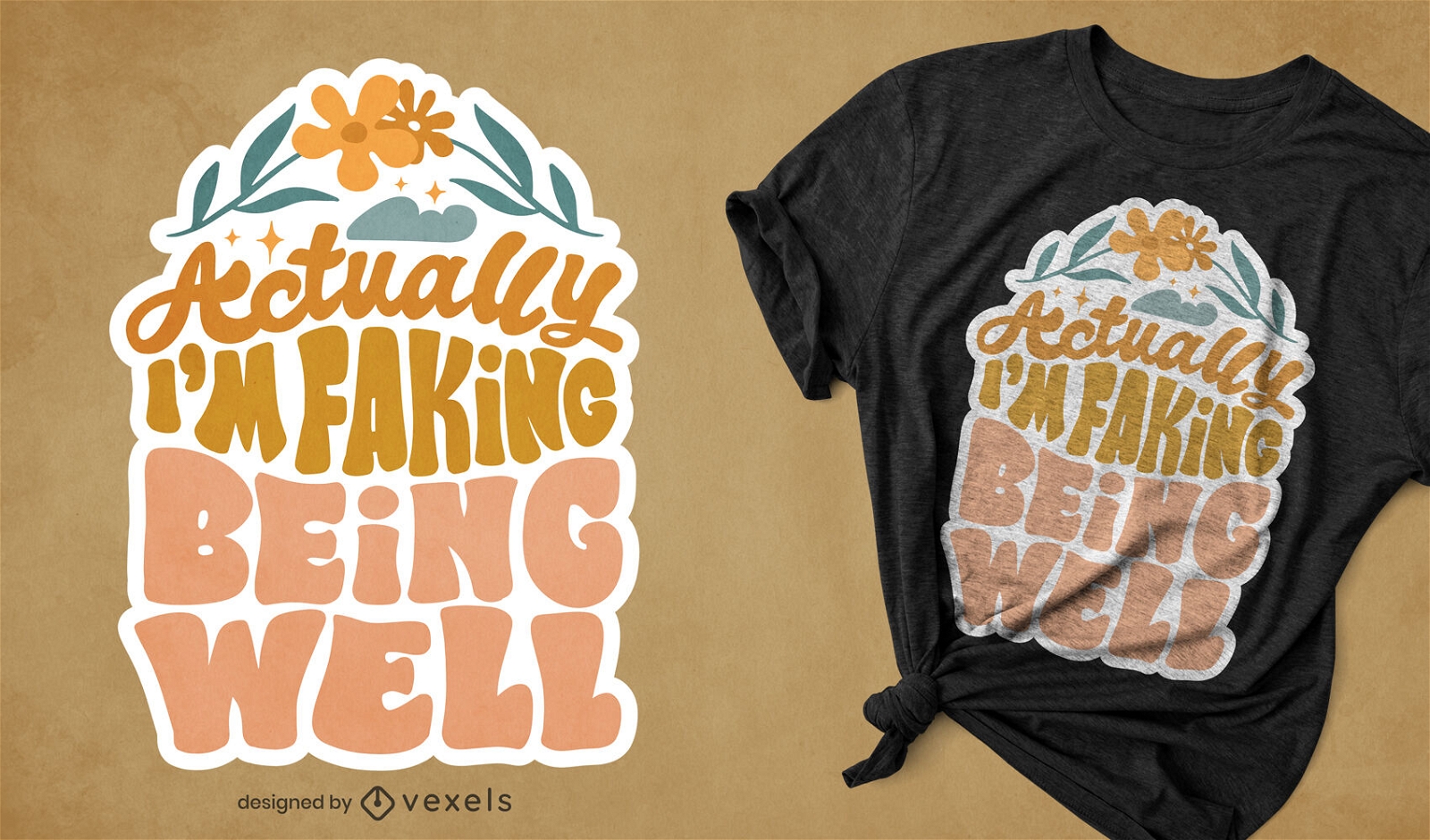 Faking Being Well T-shirt Design