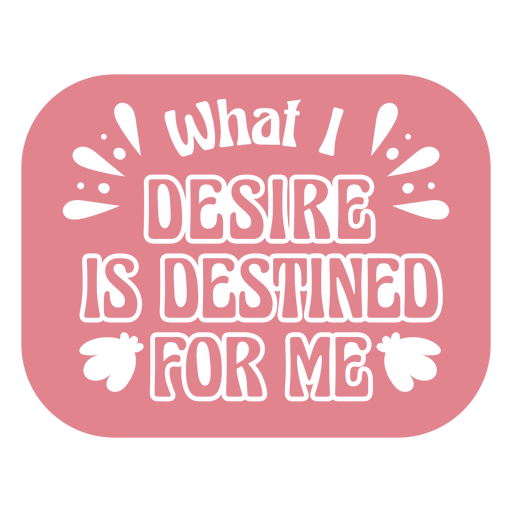 Destiny retro pink quote PNG Design