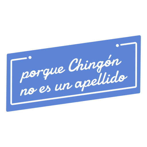 Chingon quote blue badge PNG Design