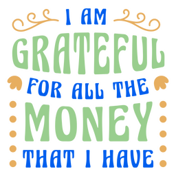 Grateful money affirmations PNG Design