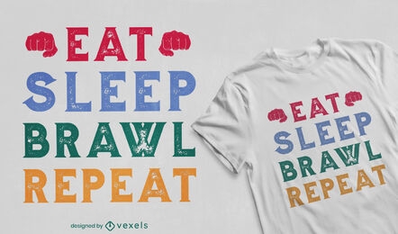 Eat sleep brawl repetir qutoe diseño de camiseta