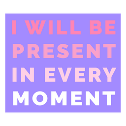 Affirmation flat quote present PNG Design