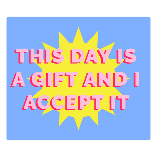 Affirmation flat quote gift PNG Design