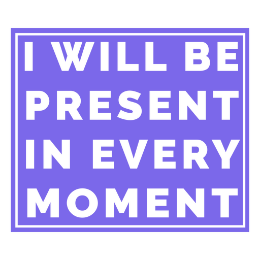 Affirmation duotone quote present PNG Design