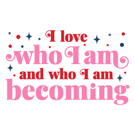 Affirmation lettering quote love who i am PNG Design