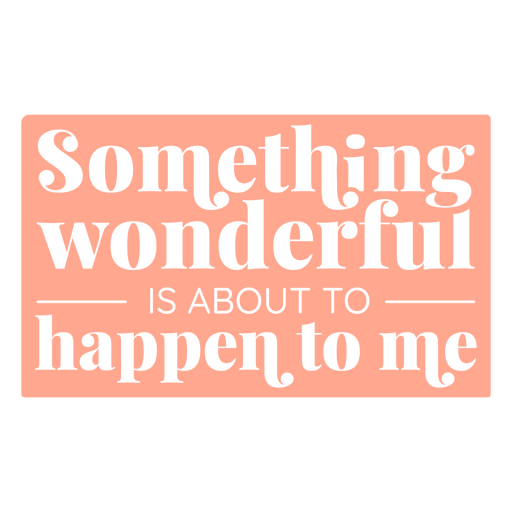 Affirmation cut out quote wonderful PNG Design