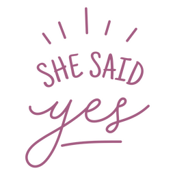 She said yes quote PNG Design