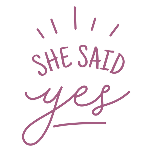 She said yes quote PNG Design