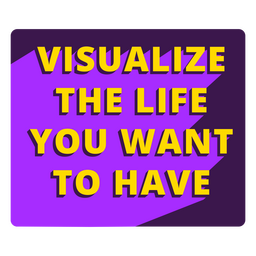 Visualize your life quote PNG Design Transparent PNG
