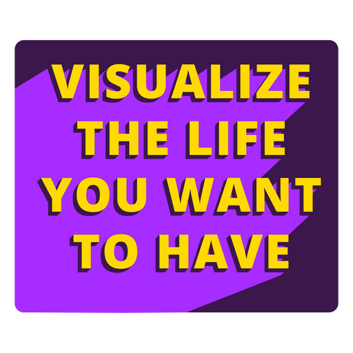 Visualisieren Sie Ihr Lebenszitat PNG-Design