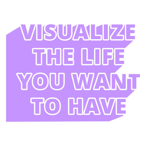 Visualize sua vida rosa citação Desenho PNG