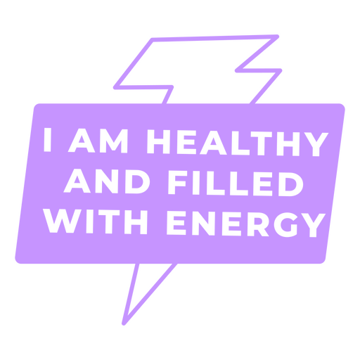 Health and energy quote affirmation PNG Design