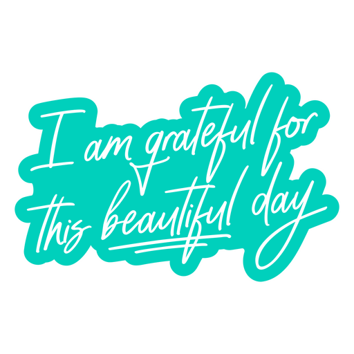 Grateful for today green lettering quote PNG Design