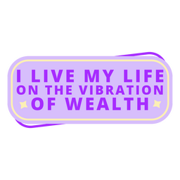 Vibration of wealth money quote badge PNG Design
