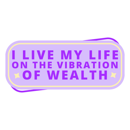 Vibration of wealth money quote badge PNG Design