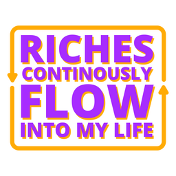 Riches flow money quote badge PNG Design