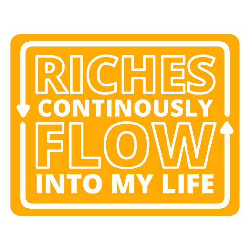 Riches flow simple money quote badge PNG Design