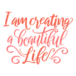 Beautiful Life Affirmation Quote PNG & SVG Design For T-Shirts