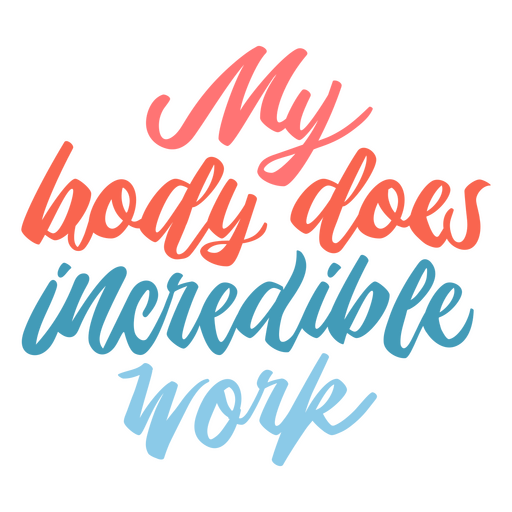 Body affirmation quote PNG Design