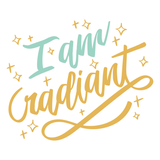 I am radiant quote PNG Design