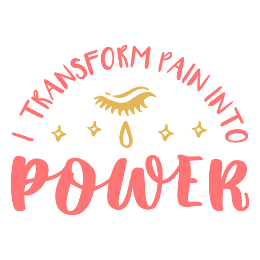 Pain and power affirmation quote PNG Design